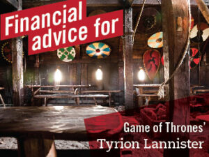 How Game of Thrones’ Tyrion Lannister can capitalize on his cleverness