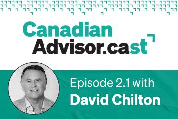 Canadian Advisor.cast - Episode 2.1 with David Chilton